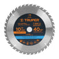 SIERRA CIRC P/MAD. 10'''' 40 DIEN TRUPER(ST-1040E)